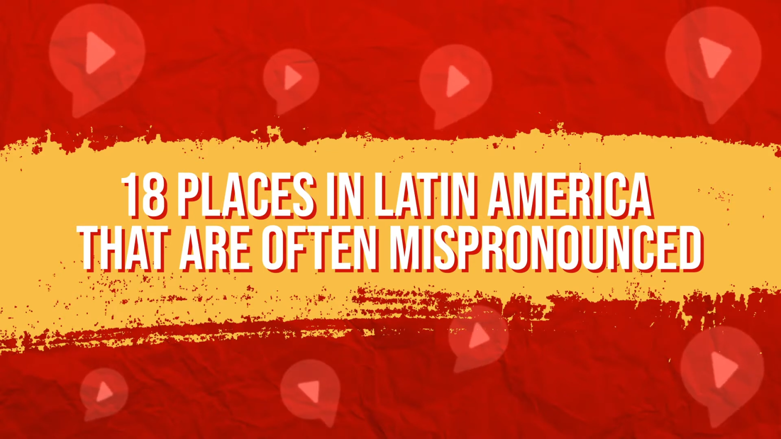 18 mispronounced countries in spanish on red and yellow background