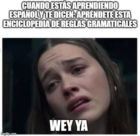 spanish memes wey ya meme