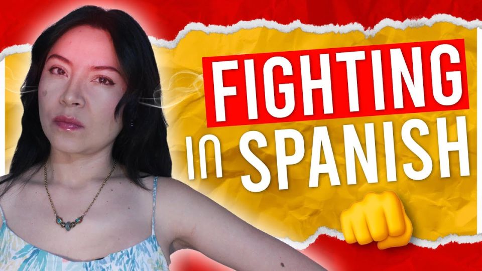 Play video: How to Fight in Spanish: Say This When You’re Angry – Examples!