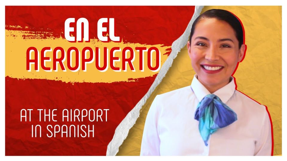 Play video: How not to get lost on the airport in Spanish: essential Spanish phrases you’ll need (+ audio)