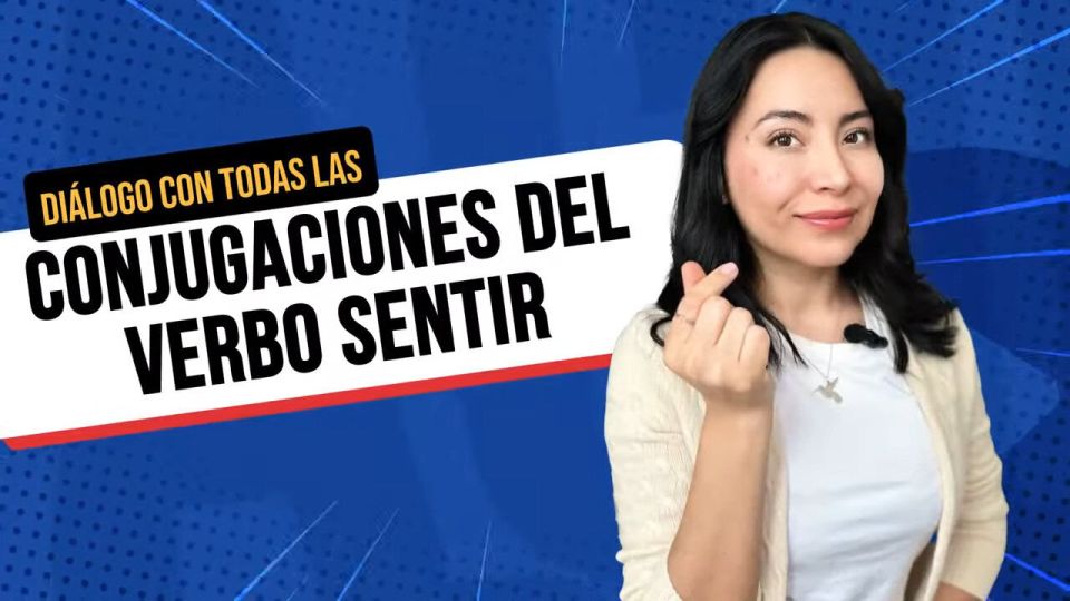 sentir conjugation explained by female teacher