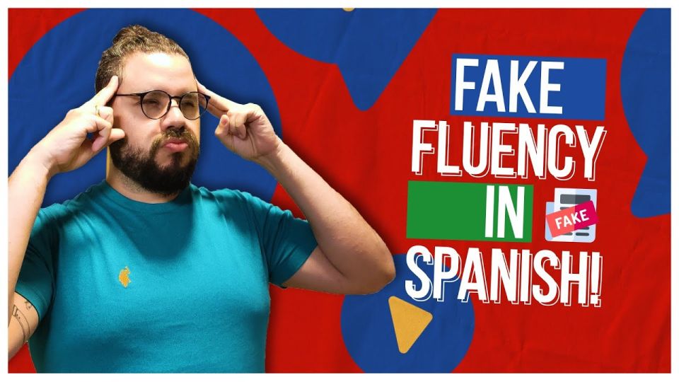 Play video: Is it Possible to Fake Fluency in Spanish? 5 Great Tips!
