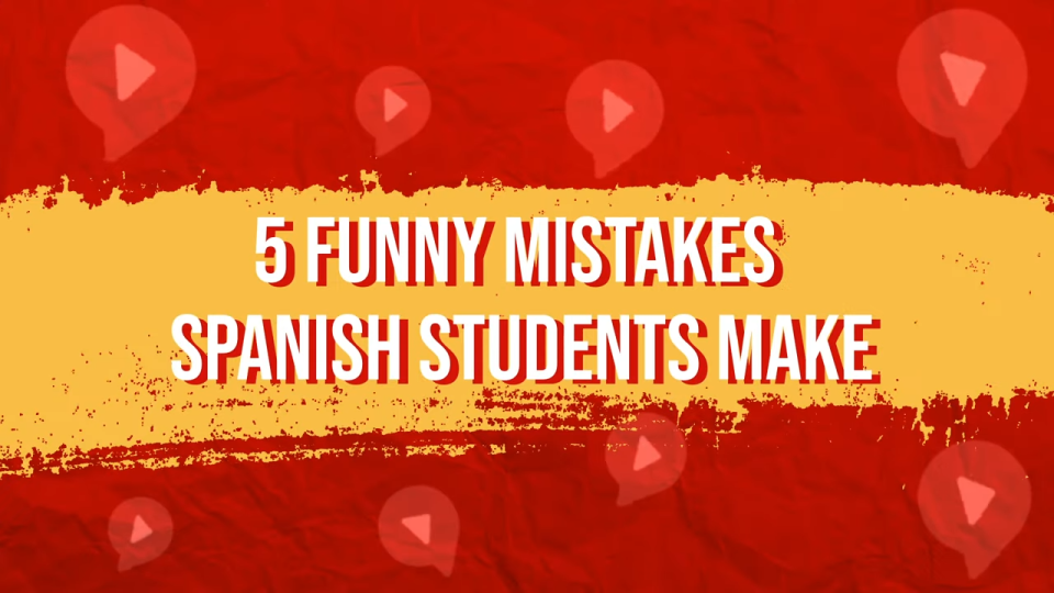5 funny spanish mistakes you should avoid