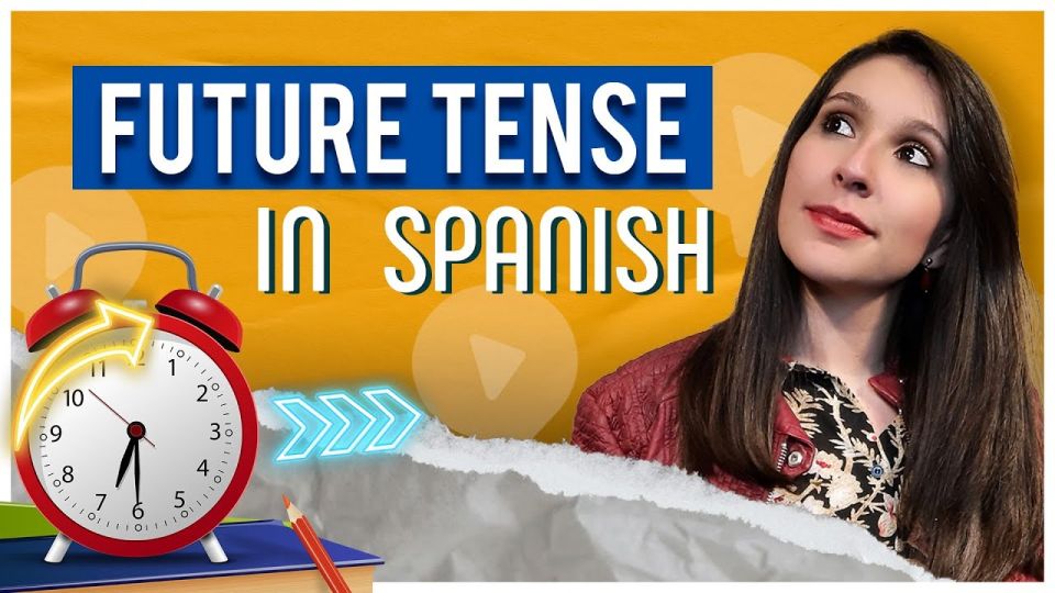 Play video: How to Form the Future in Spanish (Informal + Simple Future)