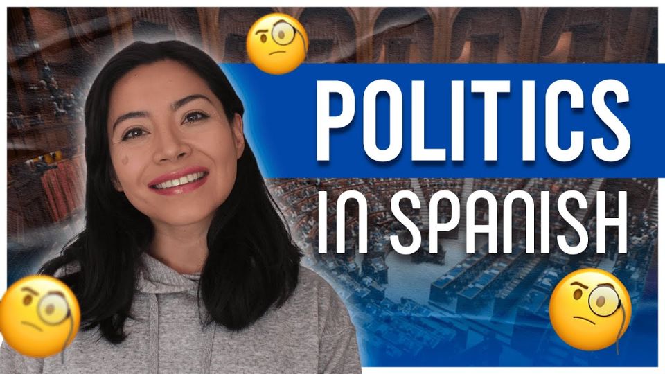 Play video: Politics in Spanish: Politics Spanish Vocabulary (+ Politics in Mexico)