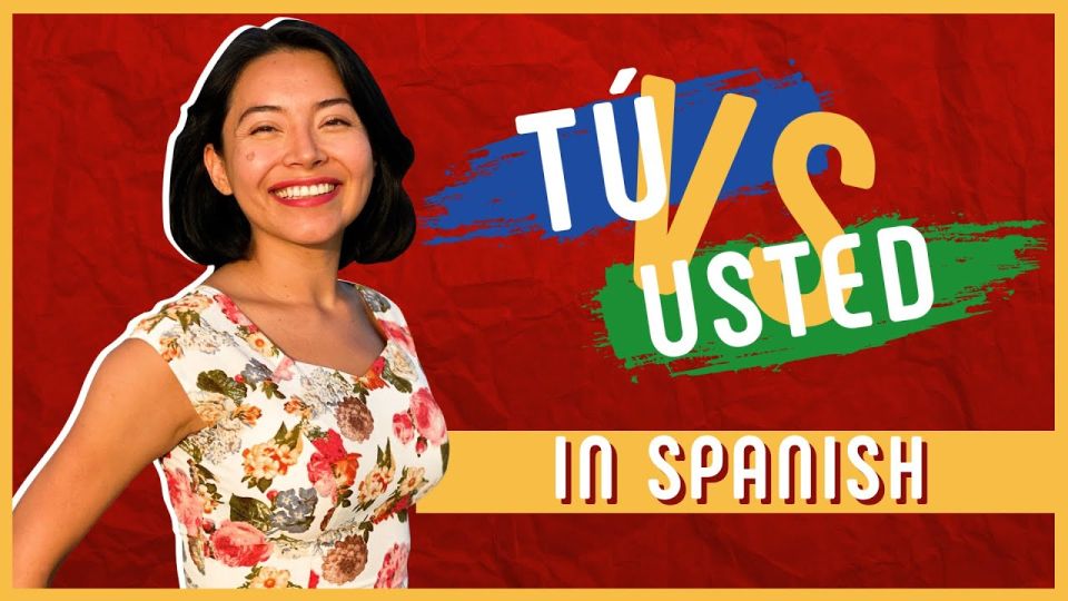 Play video: Tu vs Usted: What’s the equivalent of YOU in Spanish Grammar? + Formality Guide