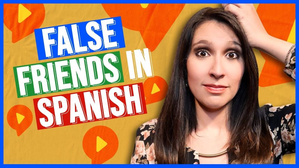 Play video: Spanish False Friends: 10 Worst Mistakes with Examples