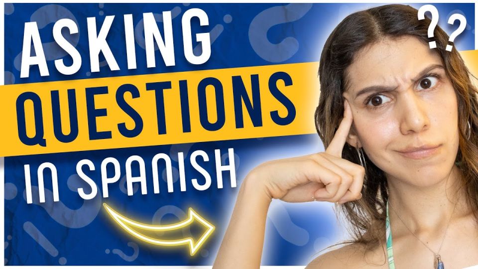 Play video: 8 Essential Spanish Question Words to Ask Questions in Spanish – Everything you Need to Know