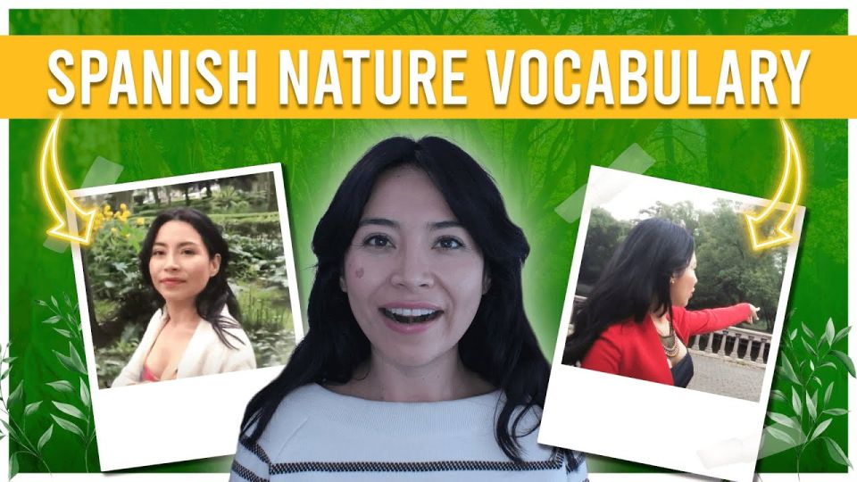 Play video: Spanish Nature Vocabulary: Ultimate Guide You Will Need for a Mexican Trip