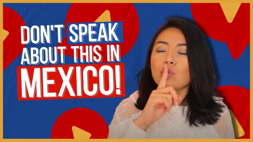 Play video: 4 Forbidden Topics in Mexico: Don’t Speak About This in Mexico