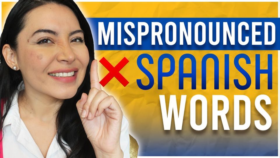 Play video: Are you mispronouncing these Spanish words? (almost every Spanish learner does)