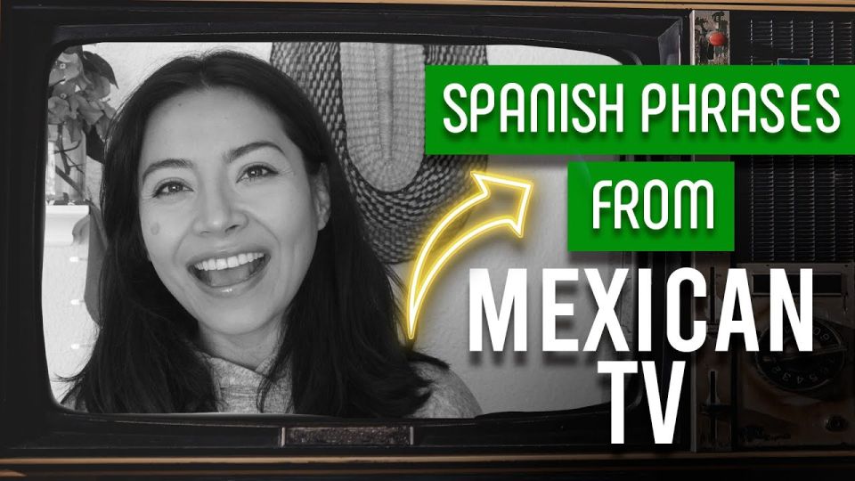 Play video: 8 amazing famous Spanish phrases from Mexican TV in conversation examples