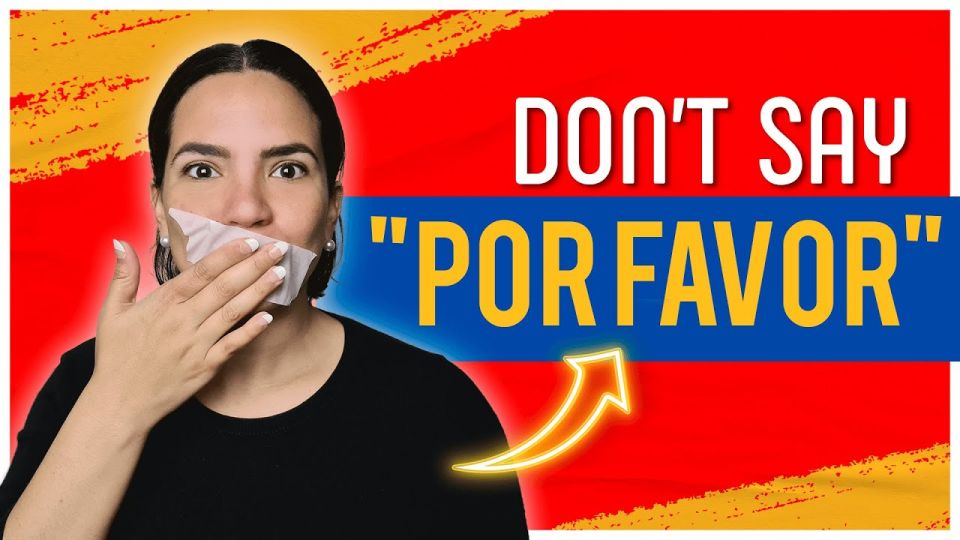 Play video: Say por favor in Spanish: 7 alternatives to say please in Spanish + Audio