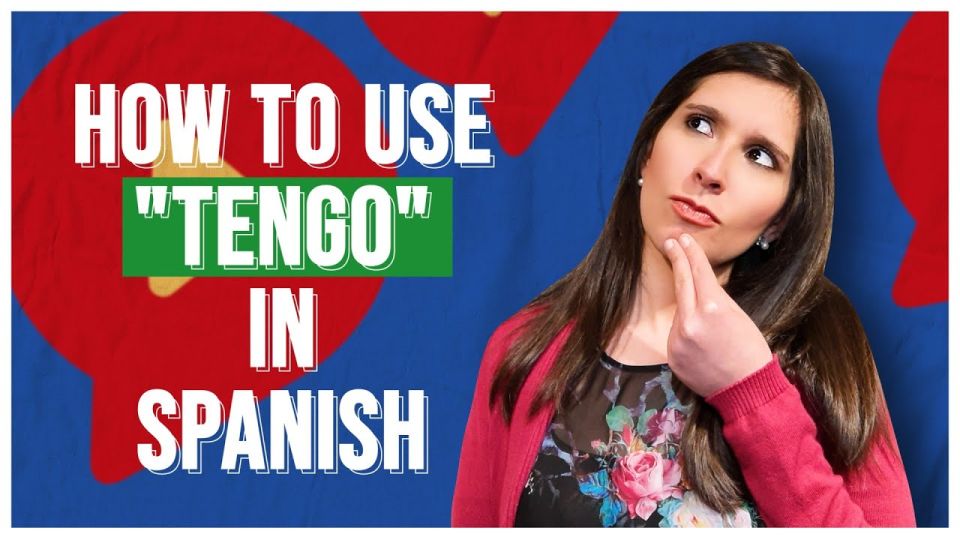 Play video: How to use TENGO in Spanish correctly? 12 amazing chunk examples