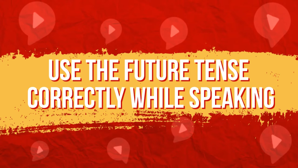 how to form the future in spanish on red and orange background
