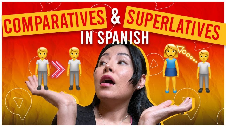 Play video: Comparatives And Superlatives In Spanish: Ultimate Guide With Examples